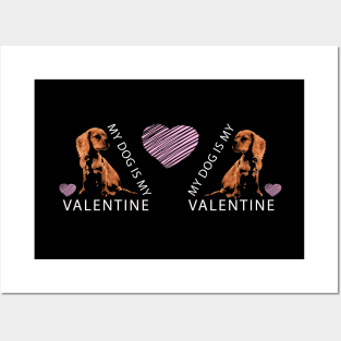 My Dog is My Valentine Pink Heart Valentine`s Day Posters and Art